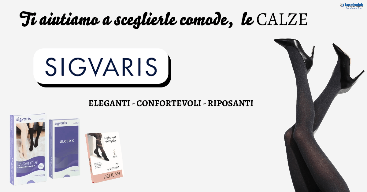Ti aiutiamo a scegliere le calze Sigvaris